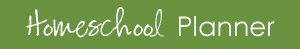 Our Homeschool Planner