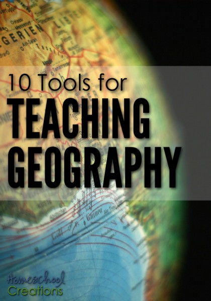 10 tools for teaching geography - hands on ways to incorporate geography learning