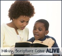 Makign Scripture Come Alive