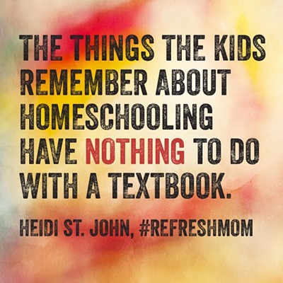 Heidi St. John homeschool quote
