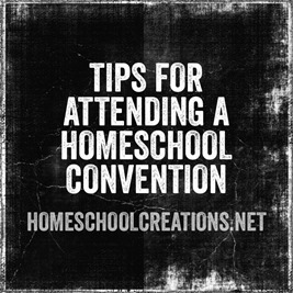 Tips for Attending a Homeschool Convention