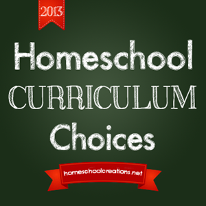 Homeschool Curriculum Choices 2013