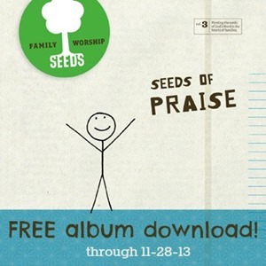 Seeds of Praise FREE CD Download