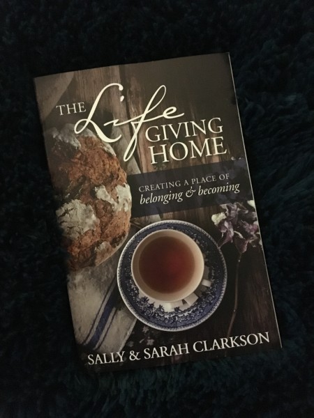 The Life Giving Home by Sally Clarkson