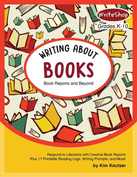Writing About Books: Book Reports and Beyond (Limited Time Freebie ...